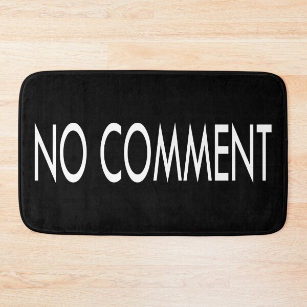Item preview, Smart Sarcastic Humorous Funny No Comment White Simple Text on Black designed and sold by FortuneTee.