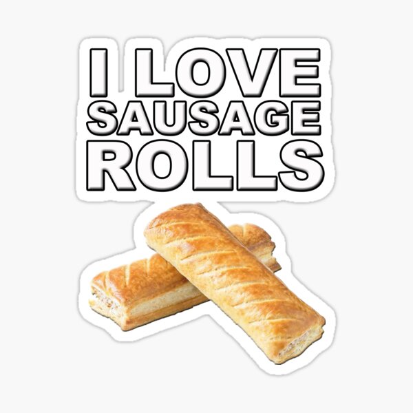 I love sausage rolls  Sticker