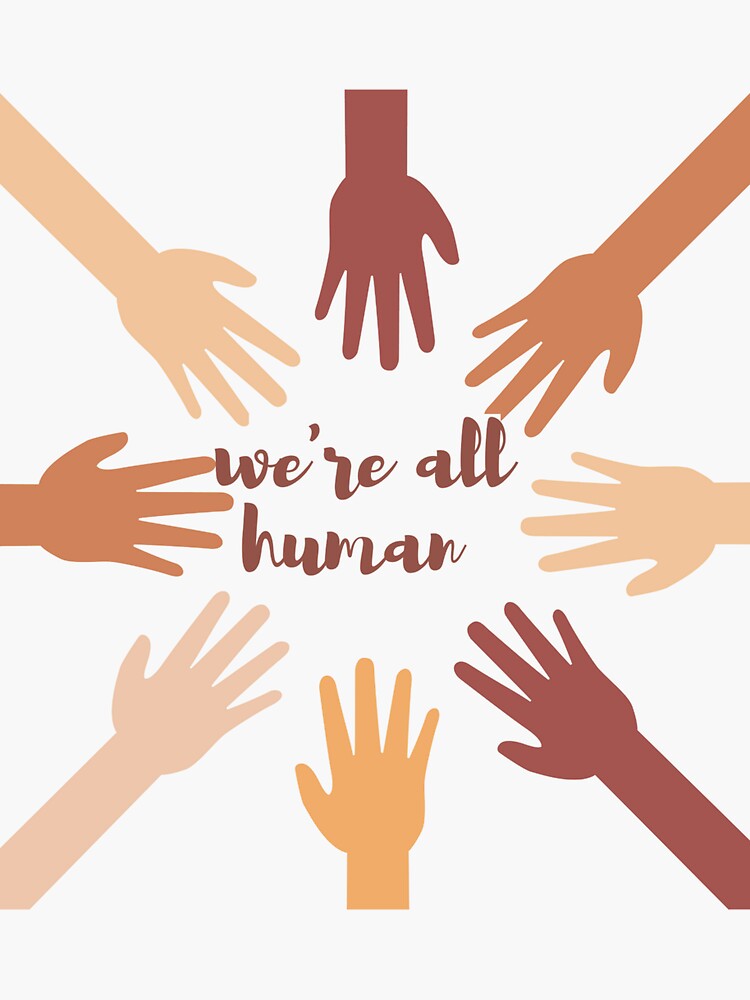 we-re-all-human-sticker-for-sale-by-soniabd-redbubble