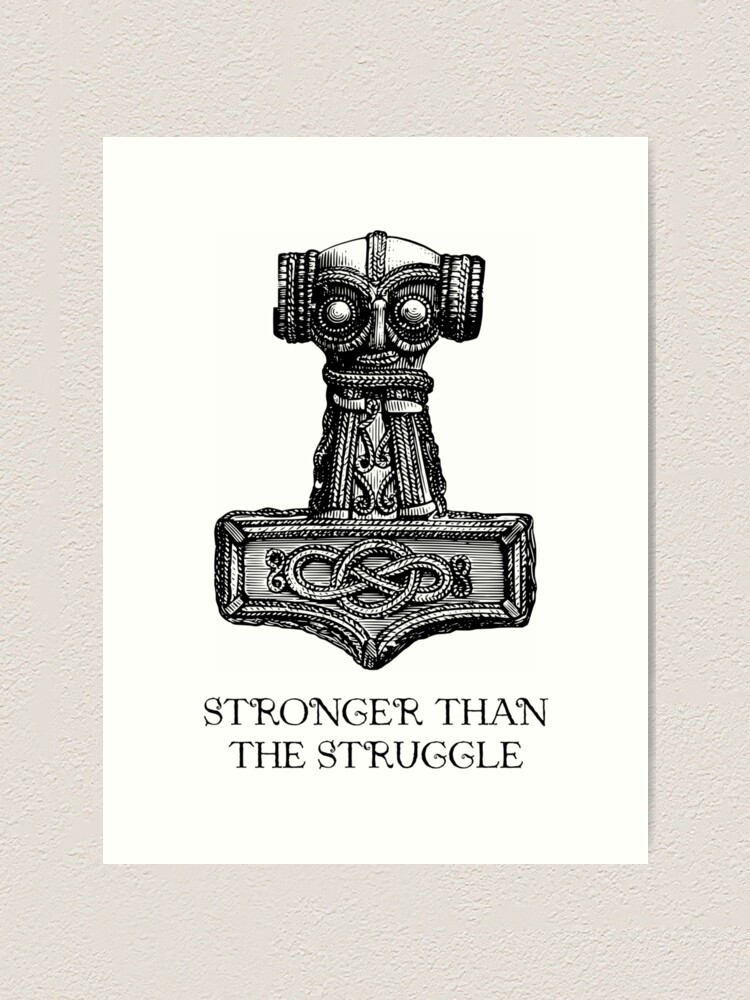 "Stronger Than The Struggle Viking Thor Hammer Logo" Art Print by thunderox Redbubble