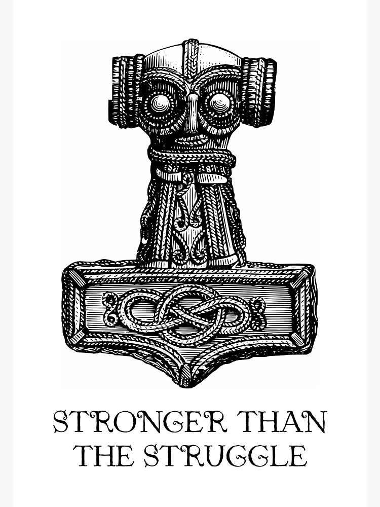 "Stronger Than The Struggle Viking Thor Hammer Logo" Art Print by thunderox Redbubble