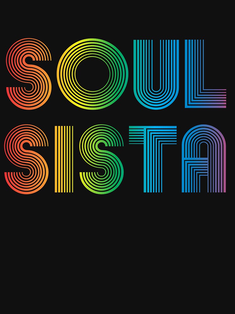 "Soul Sista" Tshirt for Sale by perdana Redbubble soul sista t