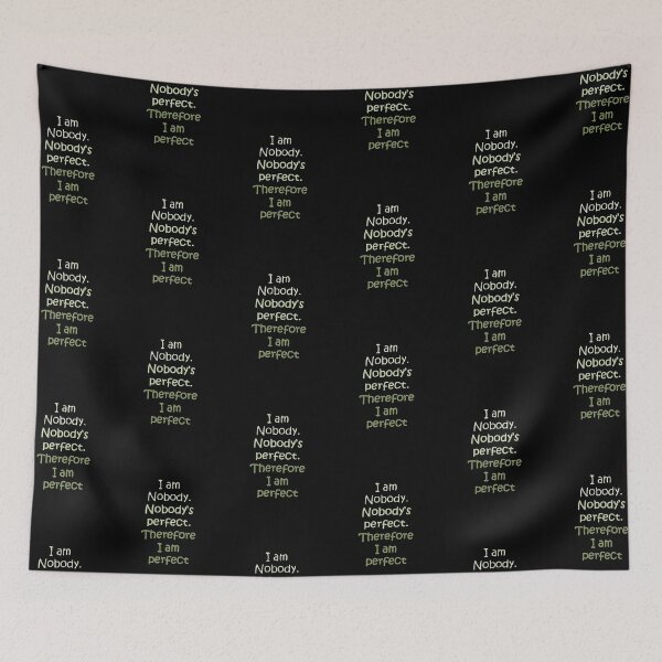 Item preview, I Am Nobody. Nobody's Perfect. Therefore I Am Perfect. designed and sold by taiche.