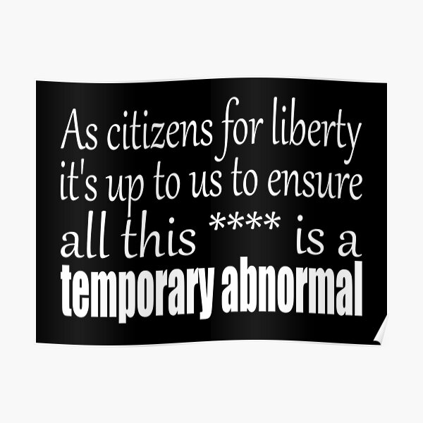 It's up to us to ensure this is a temporary abnormal Poster