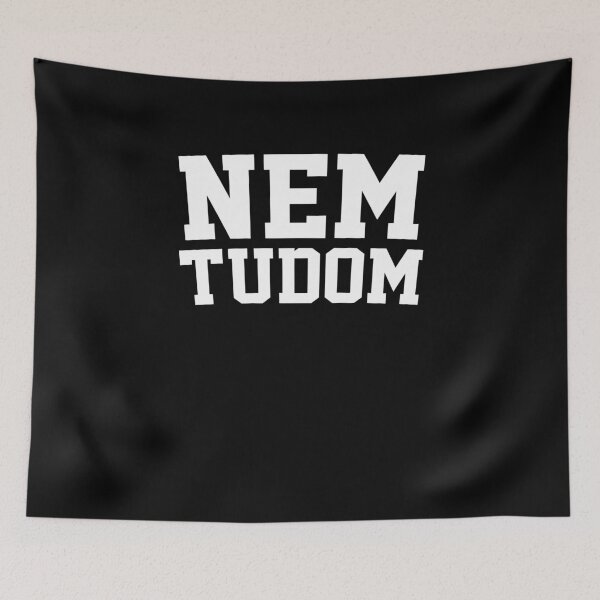 Item preview, Nem Tudom Hungarian Teacher - I Don't Know designed and sold by Nelis.
