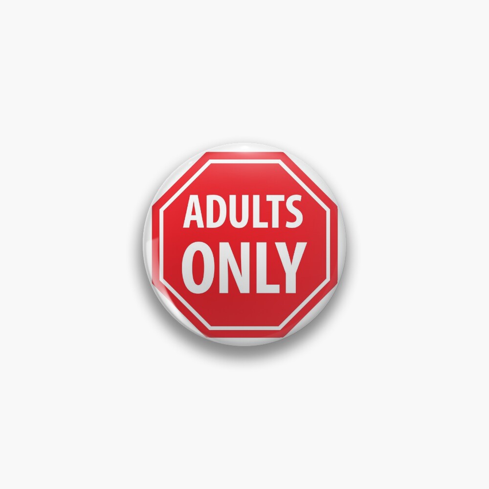 Adults only Pin for Sale by studio838 | Redbubble