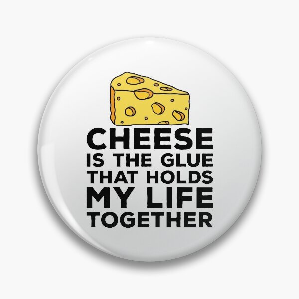 Item preview, Cheese Shirt Cheese is the Glue that Holds my Life Together designed and sold by redbehren.