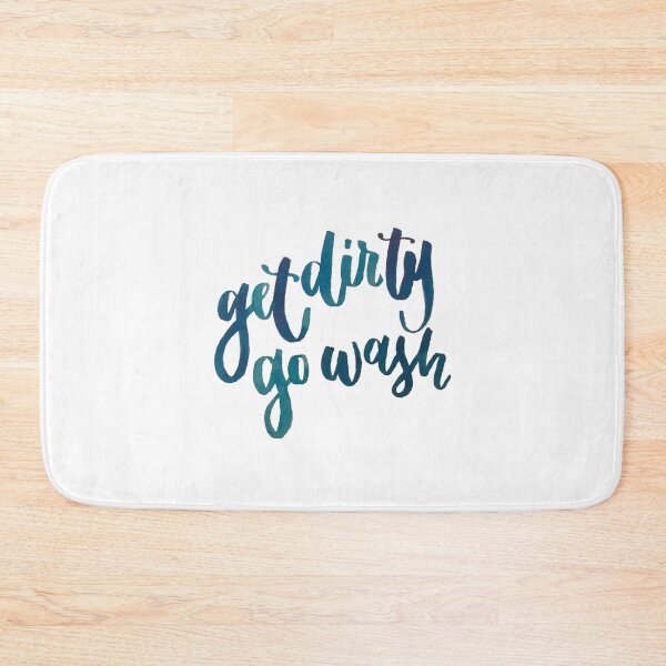 Item preview, Get Dirty Go Wash designed and sold by Mia Buffington.