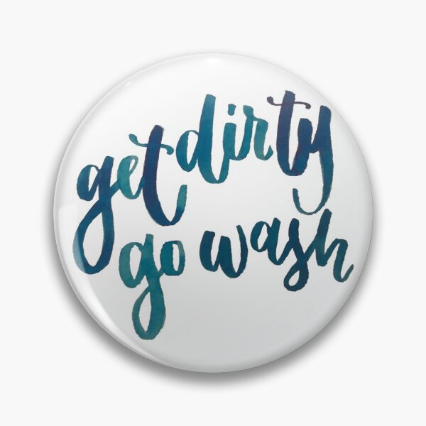 Item preview, Get Dirty Go Wash designed and sold by Mia Buffington.
