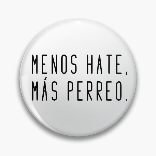 Item preview, Menos Hate Mas Perreo designed and sold by JackCurtis1991.