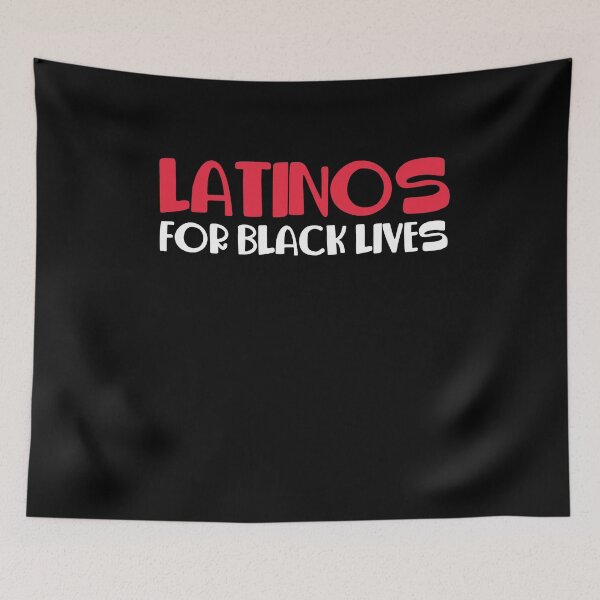Item preview, Latinos For Black Lives designed and sold by Merch By ika.