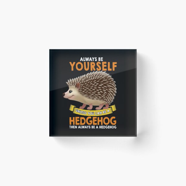 Artikelvorschau, Sei immer du selbst, es sei denn, du kannst ein Igel sein entworfen und verkauft von ZEDSOU ⭐⭐⭐⭐⭐.