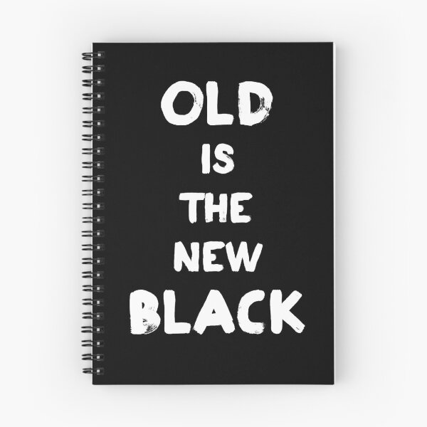 Item preview, Old Is The New Black designed and sold by Nelis.