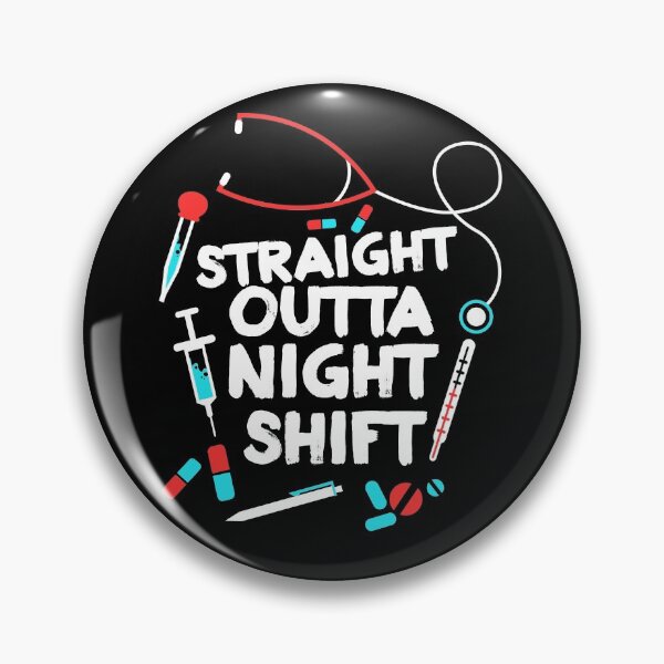 Item preview, Straight Outta Night Shift Shirt - Night Shift Nurse designed and sold by Nelis.