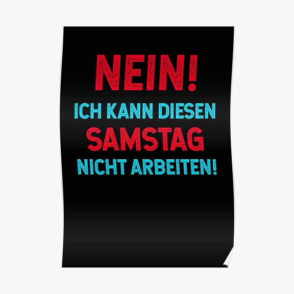 Samstag Arbeiten Sprueche