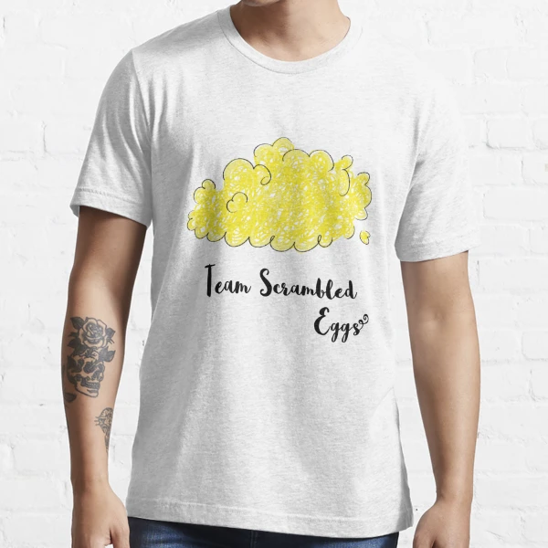 Team Scrambled Eggs | Essential T-Shirt