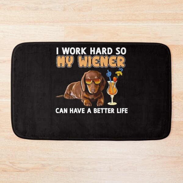 Item preview, Funny Wiener Shirt Dachshund Lover Design "I work hard so my Wiener can have a better life" designed and sold by adsman68.
