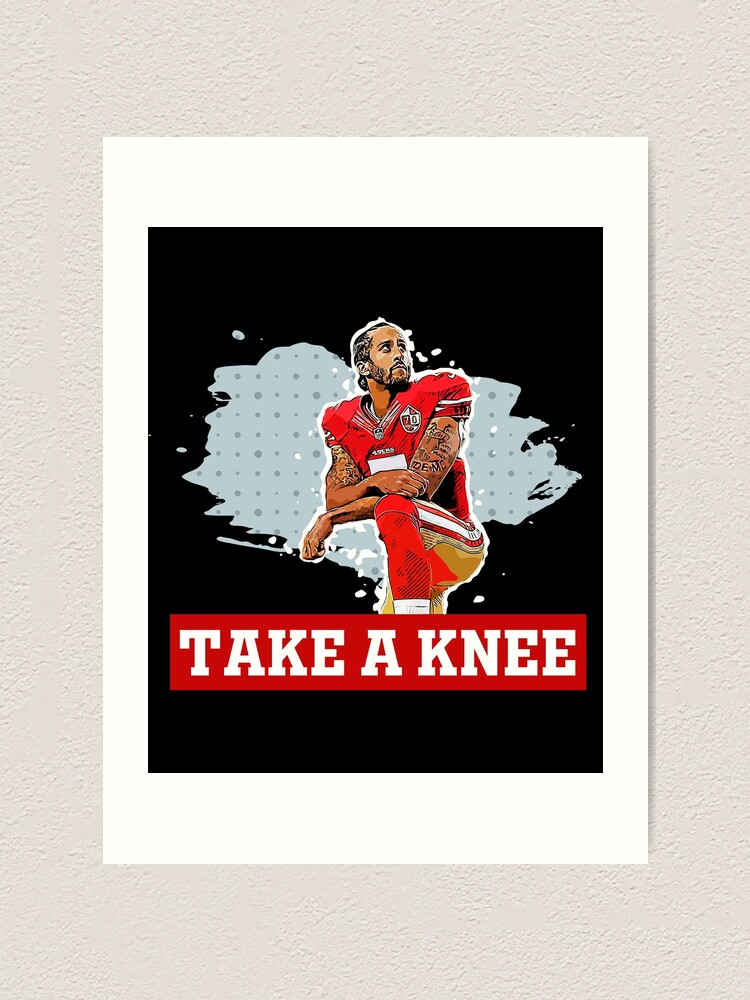 Colin Kaepernick Take A Knee Art Print By Sirius Redbubble
