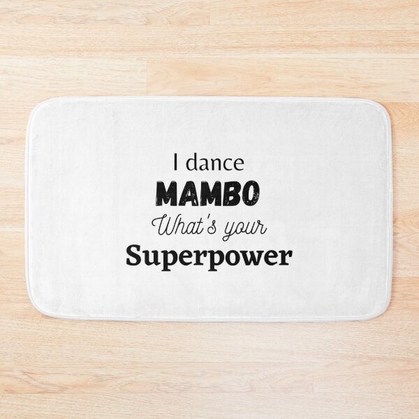 Item preview, I dance Mambo, what's your superpower designed and sold by MargheritaLidia.