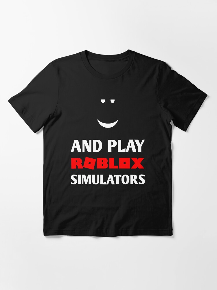 Chill And Play Roblox Simulators T Shirt By Imankelani Redbubble - redbubble just chill with gamers roblox Chill And Play Roblox Simulators T Shirt By Imankelani Redbubble - just chill with gamers roblox