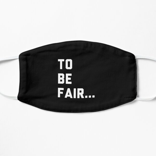 Pocket Style - Funny To be Fair Flat Mask