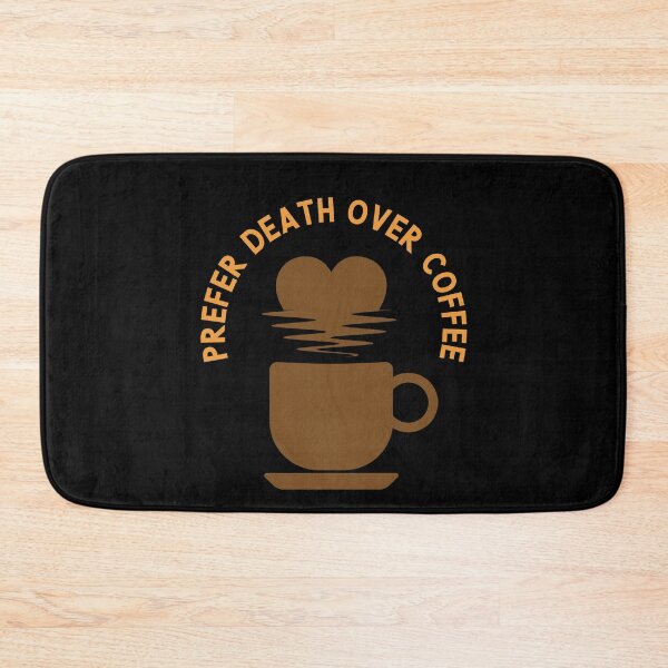 Item preview, I prefer Death over coffee. designed and sold by bumperapparels.