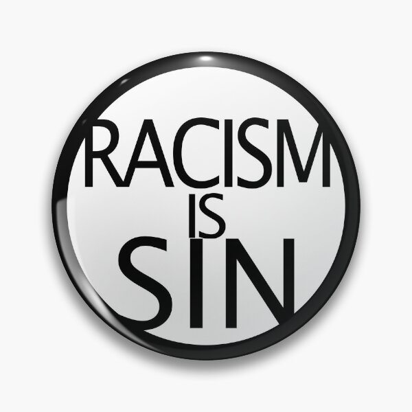 Item preview, Racism is Sin designed and sold by verysmallowl.