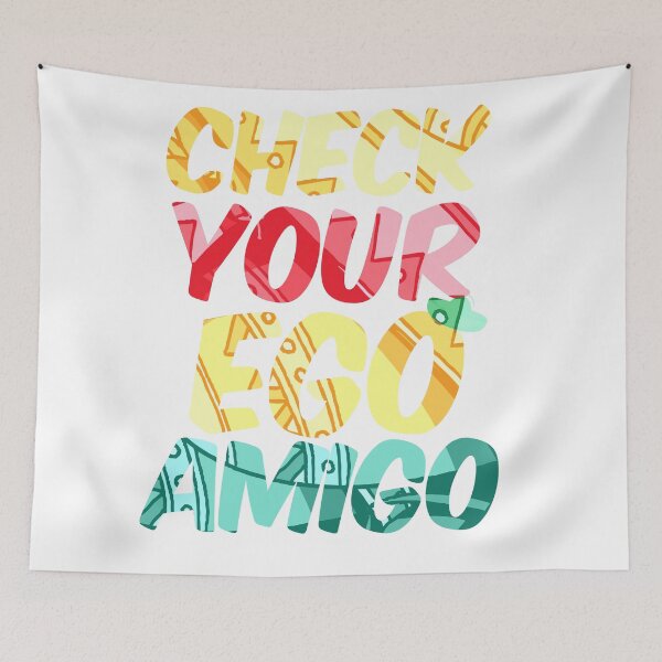 Item preview, Check Your Ego Amigo designed and sold by achrworld.