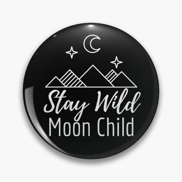 Item preview, Stay Wild | Moon Child designed and sold by DevlynnDesigns.