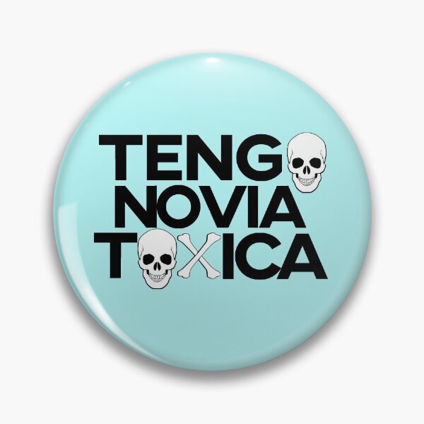 Artikelvorschau, Tengo Novia Toxica. Schwer zuzugeben, aber eine Möglichkeit. entworfen und verkauft von enriquepma.