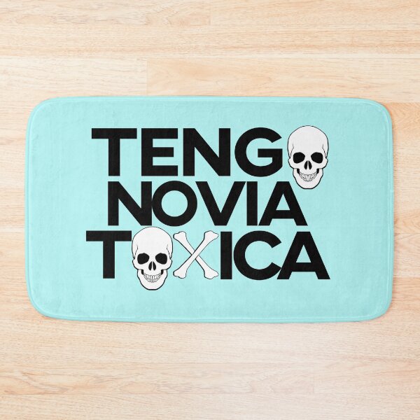 Item preview, Tengo Novia Toxica. Hard to confess but a possibility. designed and sold by enriquepma.