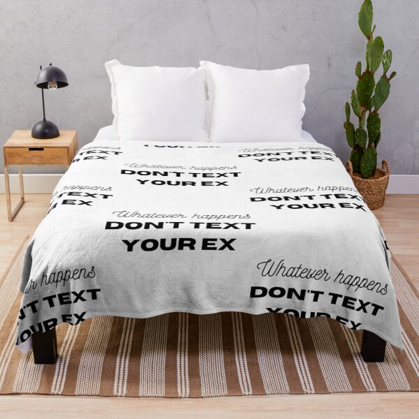 Item preview, Whatever happens, DON'T text your ex designed and sold by MargheritaLidia.