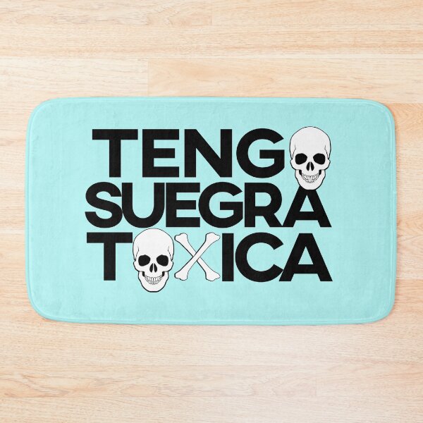 Item preview, Tengo Suegra Toxica. Hard to confess but a possibility. designed and sold by enriquepma.