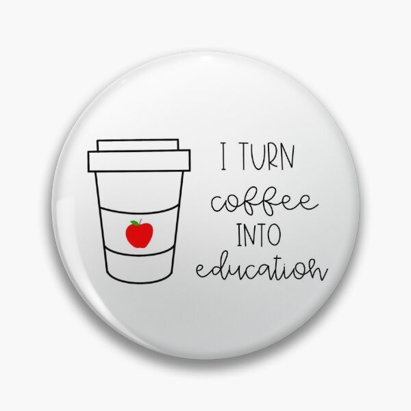 Item preview, I Turn Coffee Into Education designed and sold by Liz99.