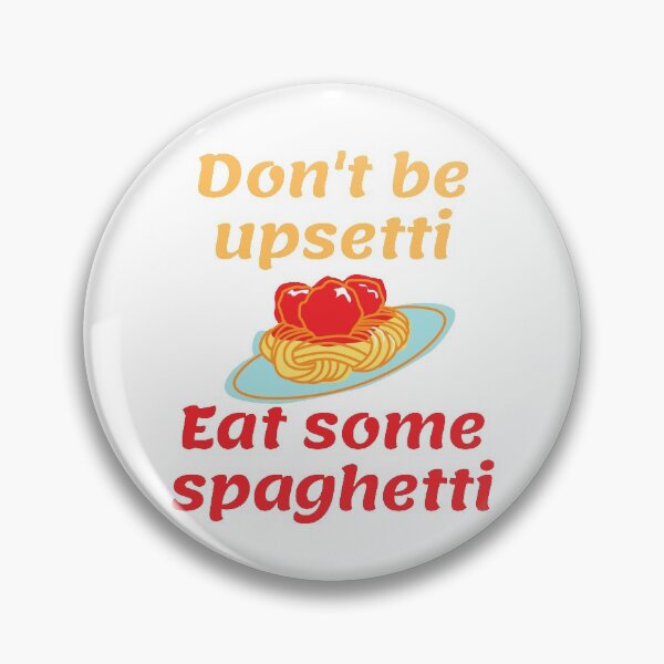 Item preview, Don't be upsetti Eat some spaghetti designed and sold by Mochaprints.