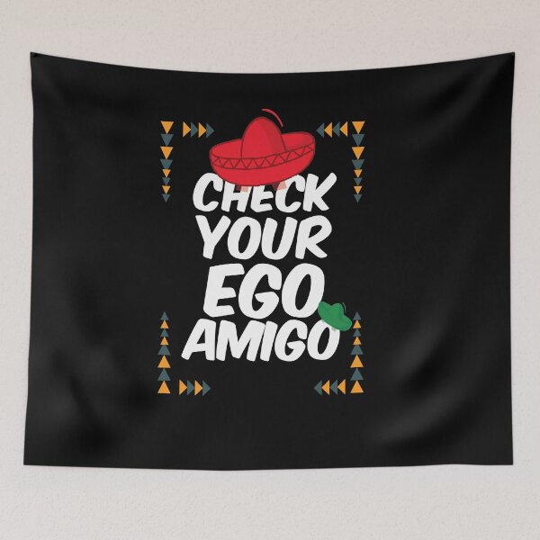 Item preview, Check Your Ego Amigo designed and sold by achrworld.