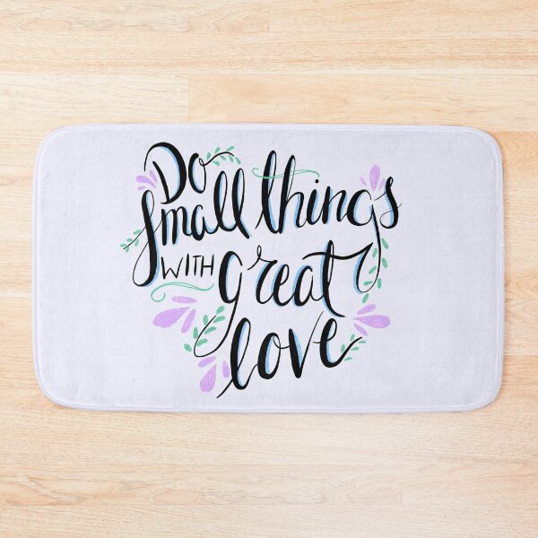 Item preview, Do Small Things with Great Love designed and sold by TeaLeef.