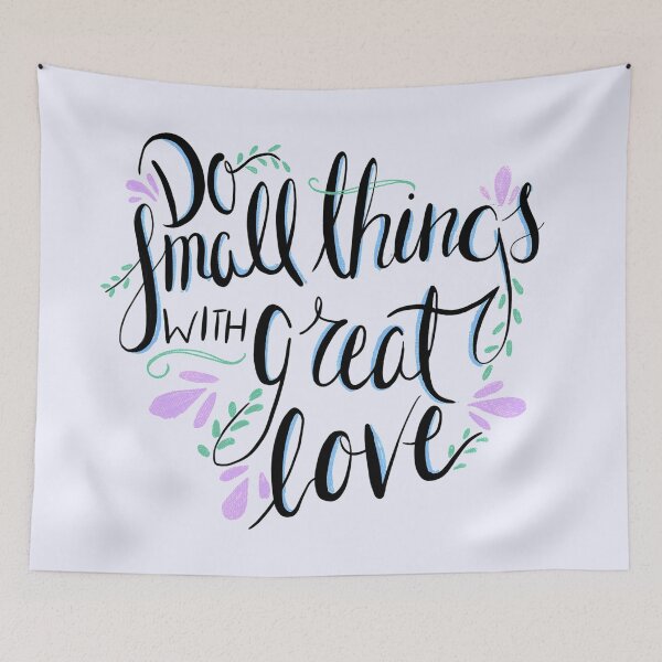 Item preview, Do Small Things with Great Love designed and sold by TeaLeef.