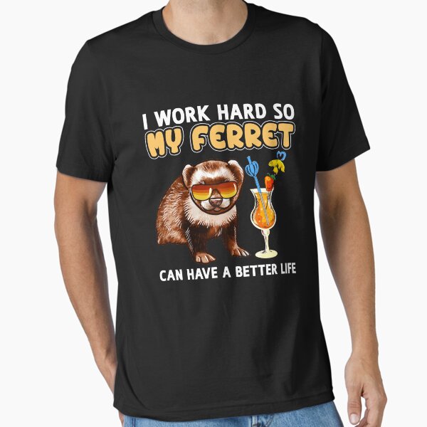 Artikel-Vorschau von Lustiges Frettchen-Shirt, Frettchen-Liebhaber-Design „Ich arbeite hart, damit mein Frettchen ein besseres Leben haben kann“, designt und verkauft von adsman68.