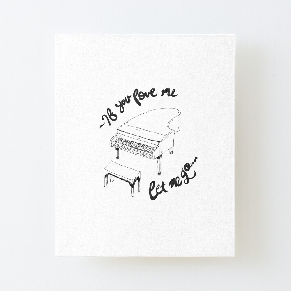 This Is Gospel Piano If You Love Me Let Me Go Art Board Print By Kaceymarisol Redbubble