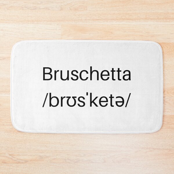 Item preview, It's bruschetta, not broo-scetta designed and sold by MargheritaLidia.