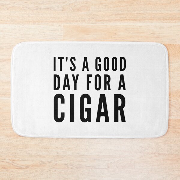 Item preview, It's a Good Day For a Cigar designed and sold by HalpinDesign.