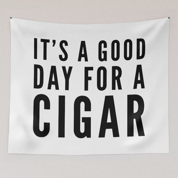 Item preview, It's a Good Day For a Cigar designed and sold by HalpinDesign.