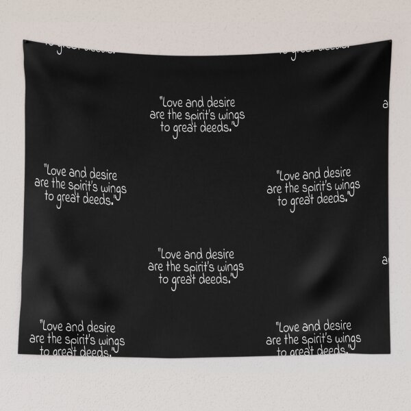 Item preview, "Love and desire are the spirit's wings to great deeds." White Text Quote designed and sold by agsduy.