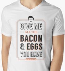 Give Me All The Bacon & Eggs You Have | Ron Swanson Parks & Recreation Quote Leslie Knope Men's V-Neck T-Shirt
