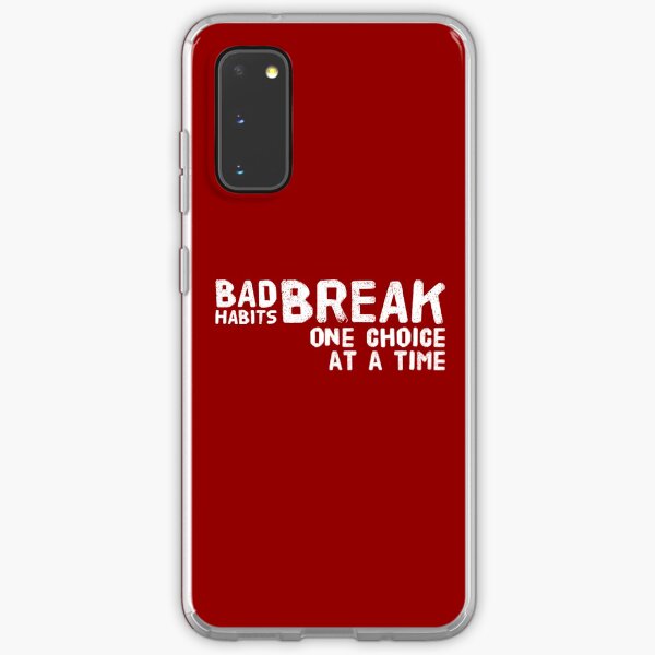 Breaking bad habits can be hard! It is much easer to break them on choice at time. Samsung Galaxy Soft Case
