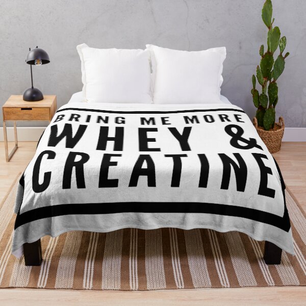Item preview, Bring Me More Whey and Creatine designed and sold by HalpinDesign.