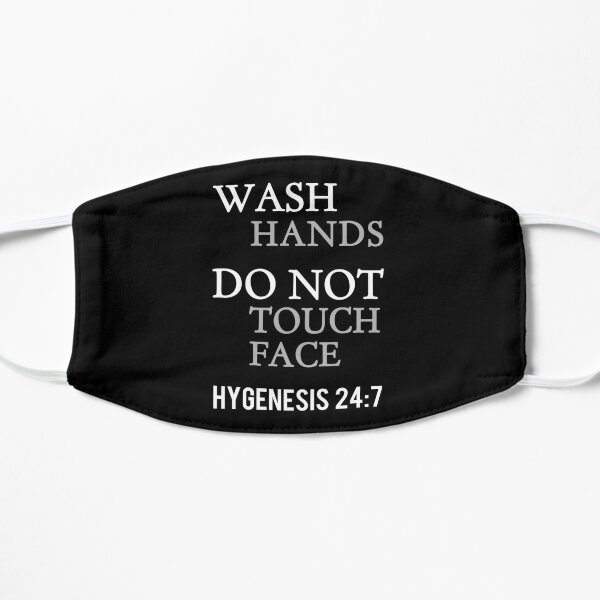 Wash Hands Do Not Touch Face Bible Quote Flat Mask