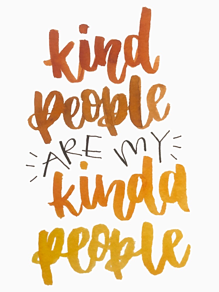 kind people are my kind of people t shirt