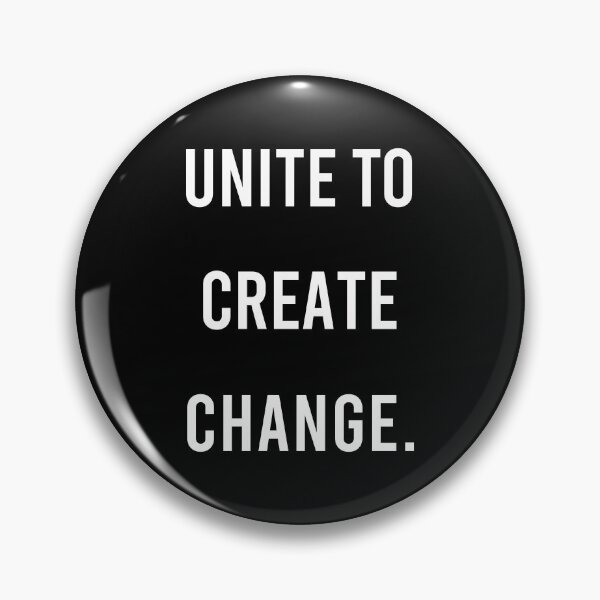 Item preview, Unite To Create Change designed and sold by DinoSpirit.